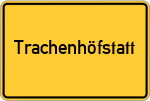 Place name sign Trachenhöfstatt