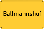 Place name sign Ballmannshof, Mittelfranken