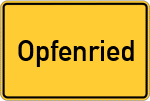 Place name sign Opfenried