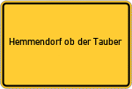 Place name sign Hemmendorf ob der Tauber