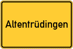 Place name sign Altentrüdingen