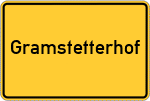 Place name sign Gramstetterhof