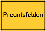 Place name sign Preuntsfelden