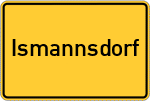 Place name sign Ismannsdorf