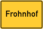 Place name sign Frohnhof