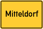 Place name sign Mitteldorf, Oberfranken