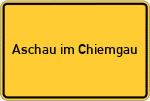 Place name sign Aschau im Chiemgau