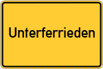 Place name sign Unterferrieden