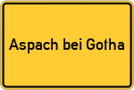 Place name sign Aspach bei Gotha