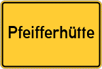Place name sign Pfeifferhütte