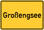 Place name sign Großengsee