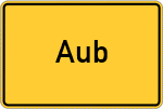 Place name sign Aub, Unterfranken