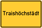 Place name sign Traishöchstädt