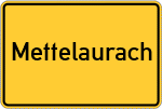 Place name sign Mettelaurach