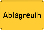 Place name sign Abtsgreuth, Mittelfranken