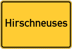 Place name sign Hirschneuses