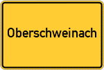 Place name sign Oberschweinach