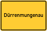 Place name sign Dürrenmungenau