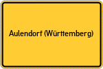 Place name sign Aulendorf (Württemberg)