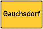 Place name sign Gauchsdorf, Kreis Schwabach, Mittelfranken