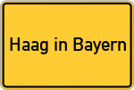 Place name sign Haag in Bayern