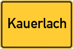Place name sign Kauerlach