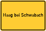 Place name sign Haag bei Schwabach