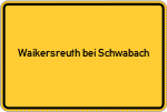 Place name sign Waikersreuth bei Schwabach