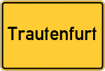 Place name sign Trautenfurt