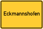 Place name sign Eckmannshofen