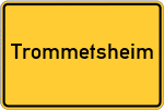 Place name sign Trommetsheim