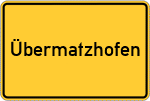Place name sign Übermatzhofen, Mittelfranken