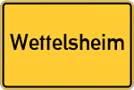 Place name sign Wettelsheim, Mittelfranken