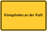 Place name sign Königshofen an der Kahl