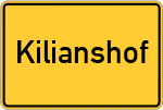 Place name sign Kilianshof