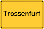 Place name sign Trossenfurt