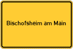 Place name sign Bischofsheim am Main