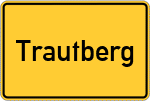 Place name sign Trautberg, Unterfranken