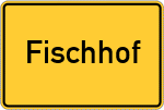 Place name sign Fischhof