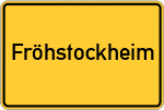 Place name sign Fröhstockheim