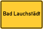 Place name sign Bad Lauchstädt