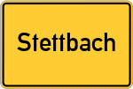 Place name sign Stettbach, Unterfranken