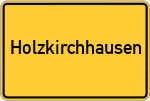 Place name sign Holzkirchhausen