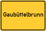 Place name sign Gaubüttelbrunn, Unterfranken