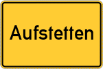 Place name sign Aufstetten, Unterfranken