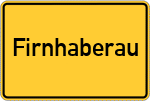 Place name sign Firnhaberau