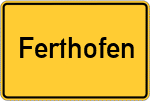 Place name sign Ferthofen