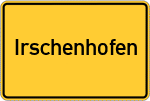 Place name sign Irschenhofen