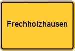 Place name sign Frechholzhausen