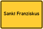 Place name sign Sankt Franziskus